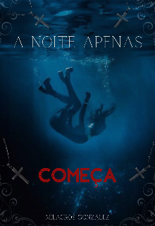 A noite apenas começa.