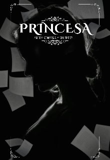 Princesa: Entre sombras y secretos 