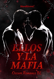 Ellos Y La Mafia _ Primer tomo ( Disponible En Amazon )