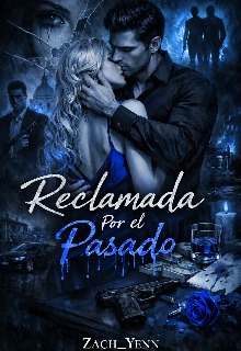 Reclamada Por El Pasado 