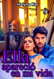 Ella apareció en mi vida