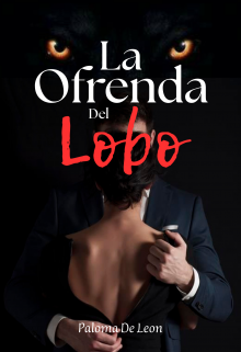 La Ofrenda Del Lobo