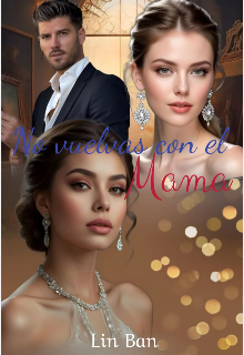 No vuelvas con el Mamá 