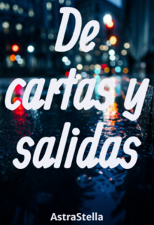 De cartas y salidas