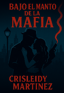 Bajo el Manto de la Mafia 