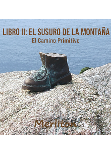 Libro Il: El Susurro De La Montaña ​el Camino Primitivo