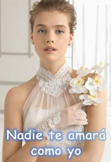 Nadie te amará como yo