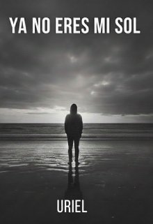 Ya No Eres Mi Sol 