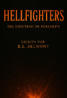 Hellfighters: Una historia del universo de Forsaken