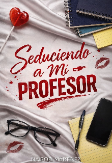 Seduciendo A Mi Profesor