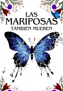 Las Mariposas Tambien Mueren
