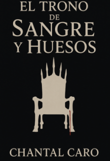 El Trono de Sangre y Huesos
