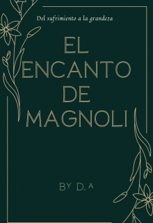 El encanto de Magnolia
