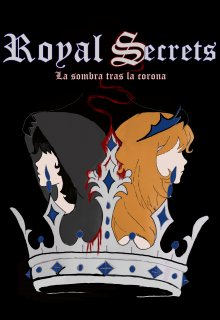 Royal secrets: la sombra tras la corona