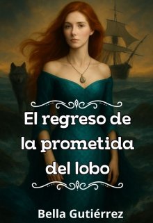 El regreso de la prometida del lobo