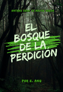 El bosque de la perdición.
