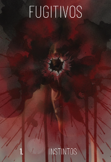 Fugitivos 1.instintos