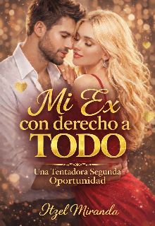 Mi ex con derecho a todo