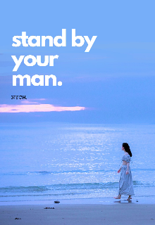 stand by your man.