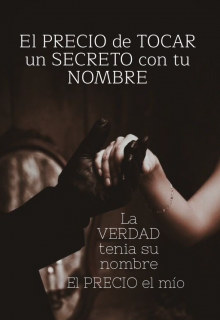 El Precio de Tocar un Secreto con tu Nombre