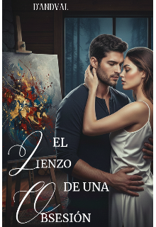 El Lienzo de una Obsesión 