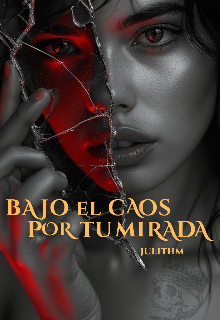 Bajo El Caos Por Tu Mirada 