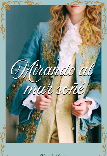  Mirando al mar soñé...