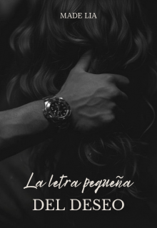 La letra pequeña del deseo