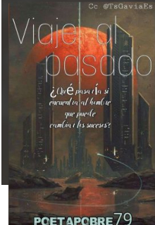 Viaje al pasado: el futuro no será el mismo 