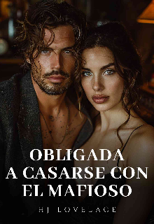 Obligada a casarse con el mafioso 