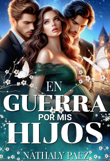 En Guerra por mis Hijos.