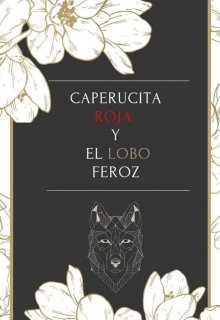 Caperucita Roja y el Lobo Feroz