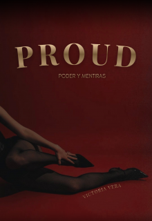 Proud: Poder y Mentiras