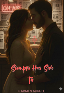 Siempre Has Sido Tú 