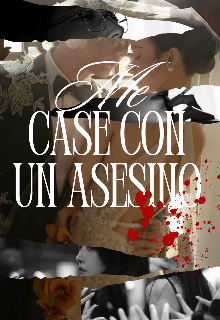 Me case con un asesino 