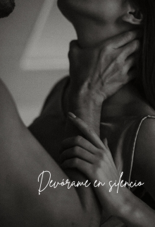 Devórame en silencio