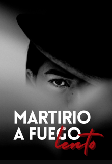 Martirio a fuego lento