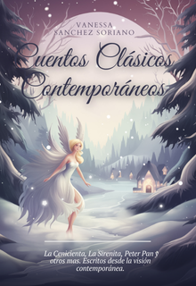 Cuentos Clásicos Contemporáneos. Erase una vez el mañana.