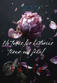 No todas las historias tienen un final feliz