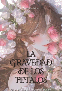 La gravedad de los petalos 
