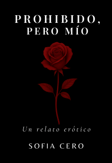 Prohibido, pero mío