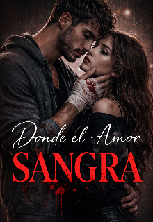 Donde el amor sangra 