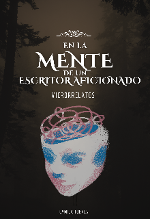 En la mente de un escritor aficionado