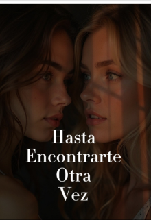 Hasta encontrarte otra vez
