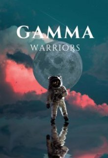 Gamma warriors