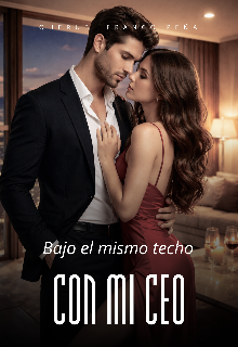Bajo el mismo techo con mi Ceo