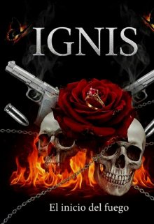 Ignis: El inicio del fuego