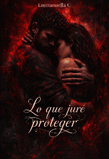 Lo que juré proteger
