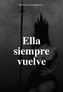 Ella siempre vuelve