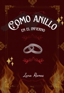 Como anillo en el infierno 